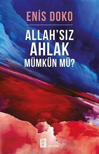 Allah’sız Ahlak Mümkün Mü? - Mona Kitap