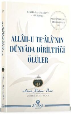Allahu Tealanın Dünyada Dirilttiği Ölüler - 1