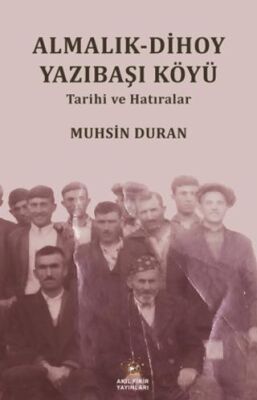Almalık - Dihoy Yazıbaşı Köyü Tarihi ve Hatıralar - 1