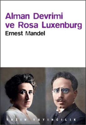 Alman Devrimi ve Rosa Luxemburg - 1