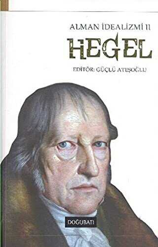 Alman İdealizmi 2: Hegel - 1