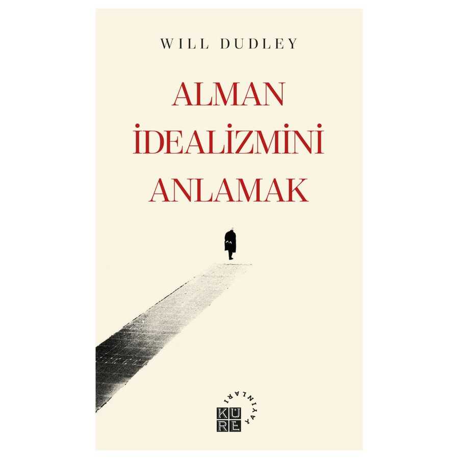 Alman İdealizmini Anlamak - 2