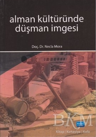 Alman Kültüründe Düşman İmgesi - Nobel Akademik Yayıncılık