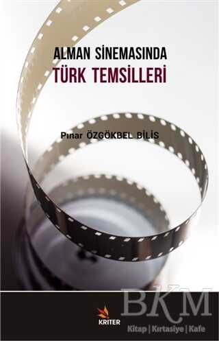 Alman Sinemasında Türk Temsilleri - Kriter Yayınları