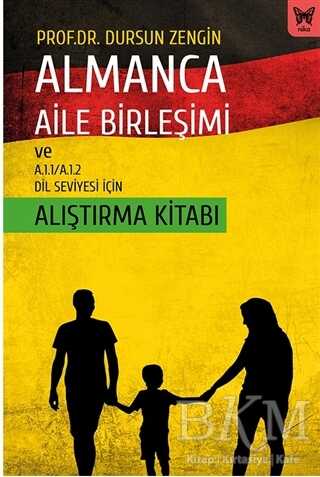 Almanca Aile Birleşimi ve A.1.1-A.1.2 Dil Seviyesi İçin Alıştırma Kitabı - Nika Yayınevi