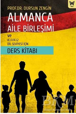 Almanca Aile Birleşimi ve A.1.1-A.1.2 Dil Seviyesi İçin Ders Kitabı - Nika Yayınevi