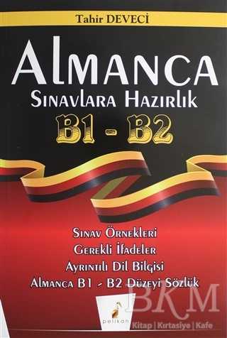 Pelikan Tıp Teknik Yayıncılık Almanca Sınavlara Hazırlık B1 - B2 - Pelikan Tıp Teknik Yayıncılık