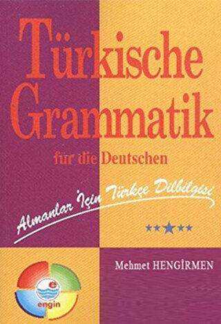 Almanlar İçin Türkçe Dilbilgisi - Türkische Grammatik Für Die Deutschen - Engin Yayınevi