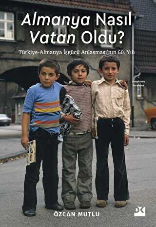 Almanya Nasıl Vatan Oldu? - Doğan Kitap