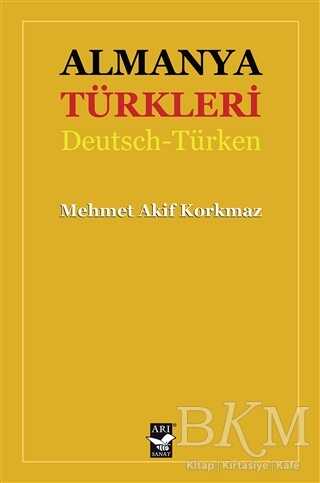 Almanya Türkleri - Arı Sanat Yayınevi