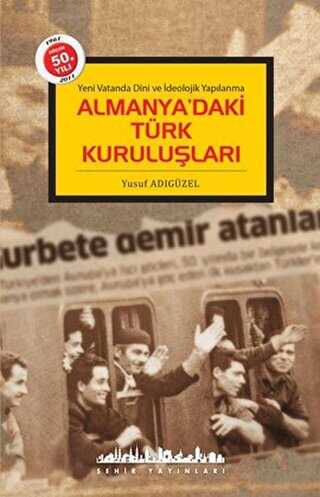 Almanya’daki Türk Kuruluşları - Şehir Yayınları