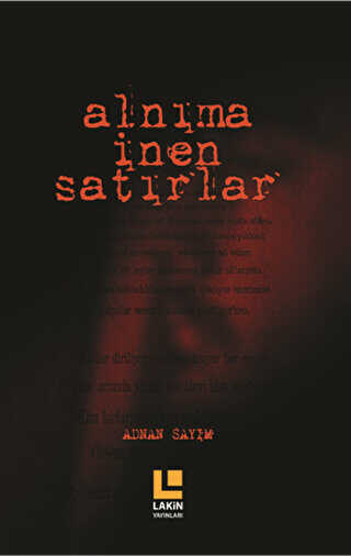 Alnıma İnen Satırlar - Lakin Yayınları
