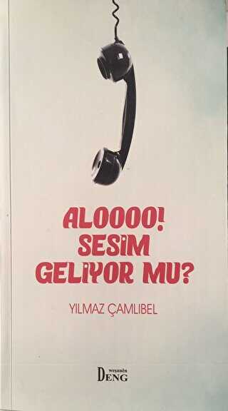 Aloooo! Sesim Geliyor mu? - Deng Yayınları