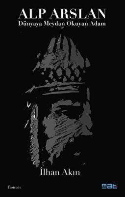 Alp Arslan - Dünyaya Meydan Okuyan Adam - 1