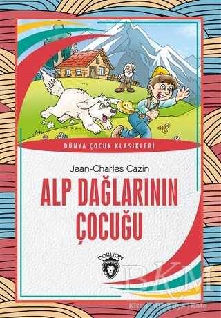 Alp Dağlarının Çocuğu - Dorlion Yayınları