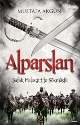 Alparslan - Şafak Malazgirt’te Sökmüştü - Panama Yayıncılık