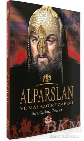 Alparslan ve Malazgirt Zaferi - Mihrabad Yayınları