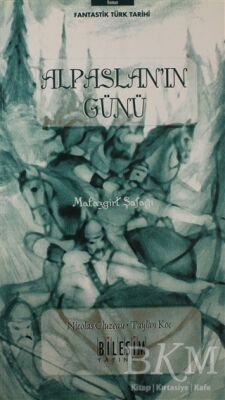 Alpaslan`ın Günü - Malazgirt Şafağı - 1