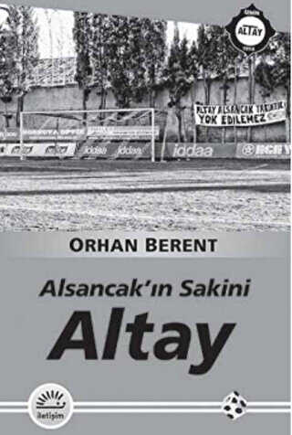 Alsancak`ın Sakini - İletişim Yayınevi