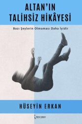 Altan’ın Talihsiz Hikayesi - İkinci Adam Yayınları