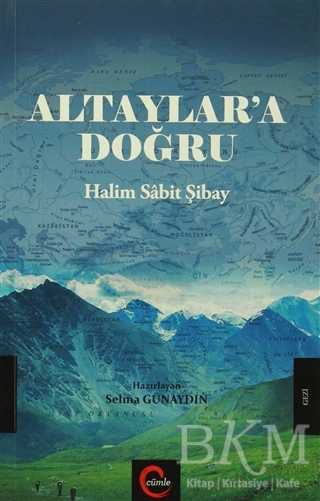 Altaylar`a Doğru - Halim Sabit Şibay