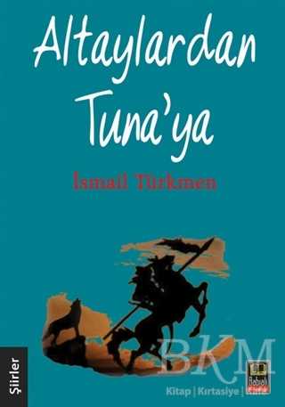 Altaylardan Tuna`ya - Babıali Kitaplığı