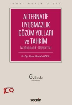 Alternatif Uyuşmazlık Çözüm Yolları ve Tahkim - 1