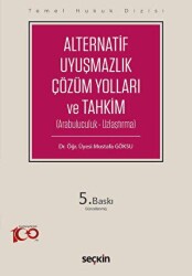Alternatif Uyuşmazlık Çözüm Yolları ve Tahkim THD - Seçkin Yayıncılık
