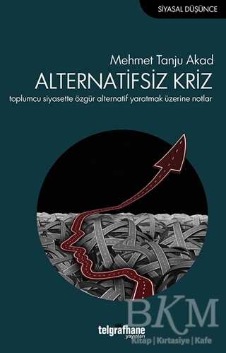 Alternatifsiz Kriz - Telgrafhane Yayınları