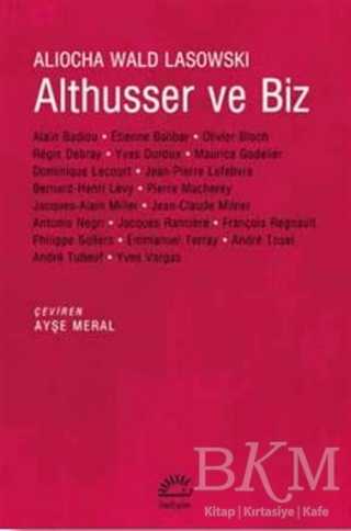 Althusser ve Biz - İletişim Yayınevi