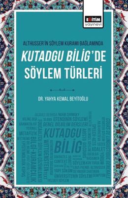 Althusser`in Söylem Kuramı Bağlamında Kutadgu Bilig`de Söylem Türleri ...