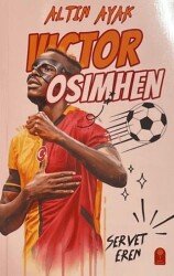 Altın Ayak Victor Osimhen - Şeker Fabrikası