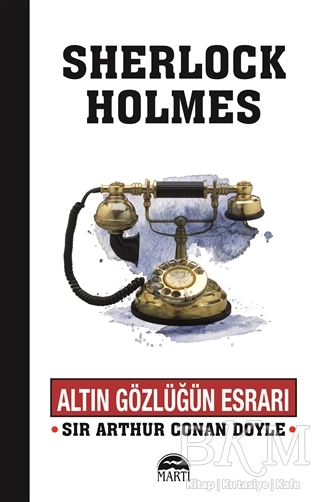 Altın Gözlüğün Esrarı - Sherlock Holmes - Martı Yayınları