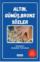 Altın, Gümüş, Bronz Sözler - Vova Yayınları