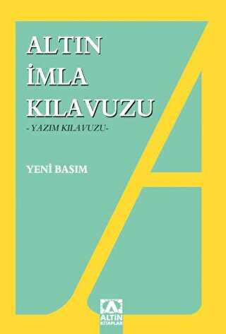 İmla Kılavuzu -Yazım Kılavuzu - Altın Kitaplar