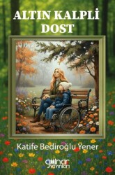 Altın Kalpli Dost - Gülnar Yayınları