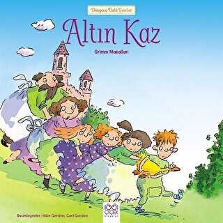 Altın Kaz - Dünyaca Ünlü Eserler - 1001 Çiçek Kitaplar