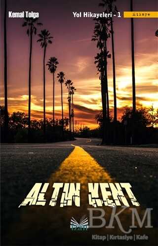Altın Kent - Yol Hikayeleri 1 - İzan Yayıncılık