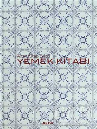 Altın Kitap Serisi - Yemek Kitabı - Alfa Yayınları