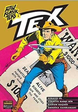 Altın Klasik Tex Sayı: 1 Kırmızı El - Yirmiye Karşı Bir - Kanun Kaçağı - Meksika Kahramanları