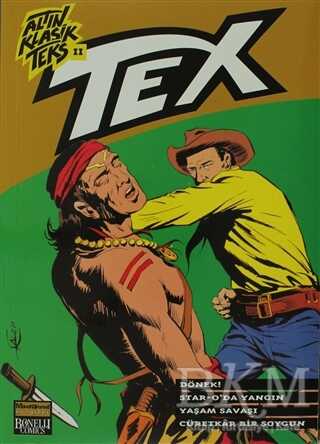 Altın Klasik Tex Sayı: 11 önek - Star-O`da Yangın - Yaşam Savaşı - Cüretkar Bir Soygun
