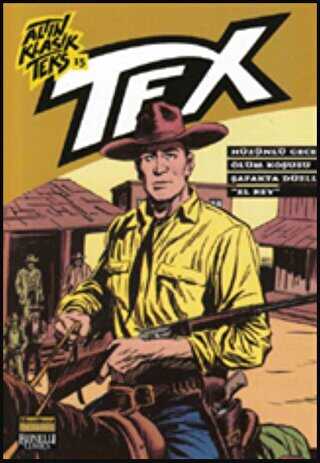 Altın Klasik Tex Sayı: 15 Hüzünlü Gece - Ölüm Koşulu - Şafakta Düello - El Rey