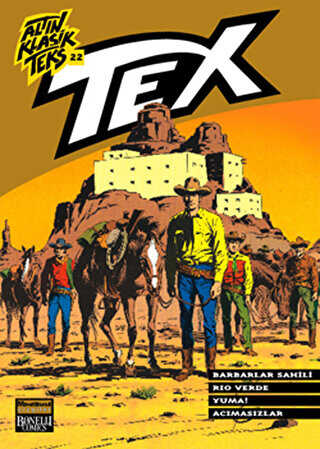 Altın Klasik Tex Sayı: 22 Barbarlar Sahili - Rio Verde - Yuma! - Acımasızlar