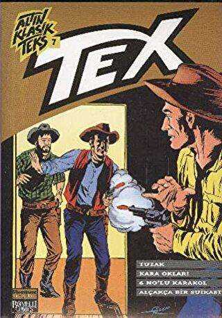 Altın Klasik Tex Sayı: 7 Tuzak -Kara Okları - 6 No’lu Karakol - Alçakça Bir Suikast