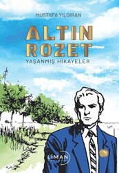 Altın Rozet Yaşanmış Hikayeler - Liman Yayınevi