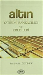 Altın Yatırımı Bankacılığı ve Kredileri - Siyah İnci Yayınları