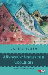 Altınçayır Vadisi`nin Çocukları - Can Çocuk Yayınları