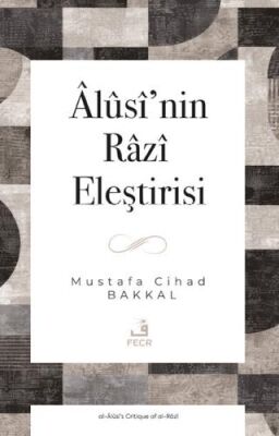 Alusi’nin Razi Eleştirisi - 1