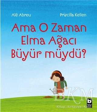Ama O Zaman Elma Ağacı Büyür müydü? - 1