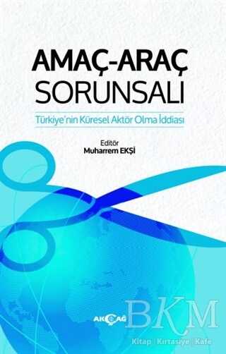 Amaç-Araç Sorunsalı - Akçağ Yayınları